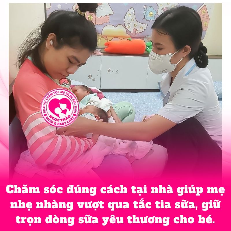 Chăm sóc đúng cách tại nhà giúp mẹ nhẹ nhàng vượt qua tắc tia sữa, giữ trọn dòng sữa yêu thương cho bé
